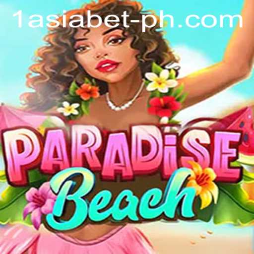 Discover the Excitement of ParadiseBeach with 1Asiabet